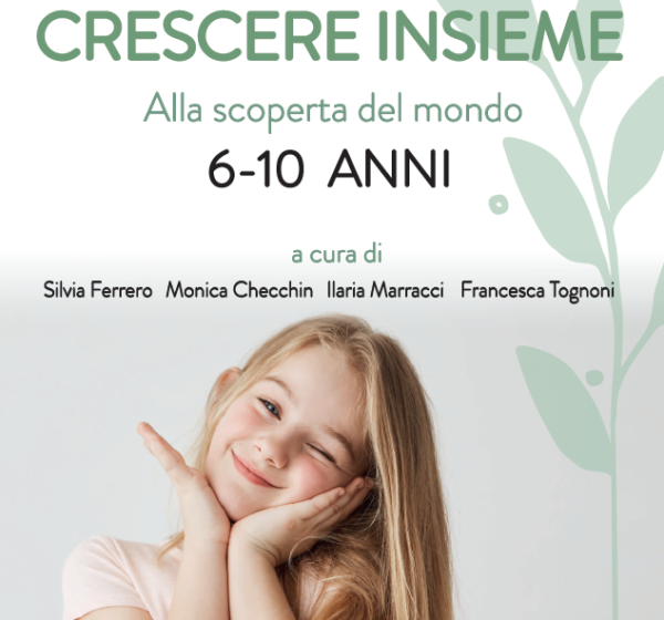 Crescere insieme 6/10 anni